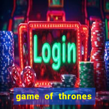 game of thrones legendado online